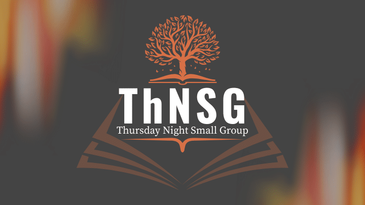 Thursday Night Small Group